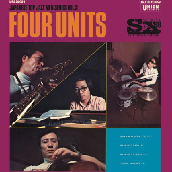 Akira Miyazawa & Masahiko Sato & Masahiko Togashi & Yasuo Arakawa - Four Units – Japanese Jazz Men Series Vol. 3 Akira Miyazawa & Masahiko Sato & Masahiko Togashi & Yasuo Arakawa - Four Units – Japanese Jazz Men Series Vol. 3