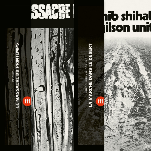 Jef Gilson - Sahib Shihab + Gilson Unit - Le Massacre Du Printemps / La Marche Dans Le Désert (bundle) Jef Gilson - Sahib Shihab + Gilson Unit - Le Massacre Du Printemps / La Marche Dans Le Désert (bundle)
