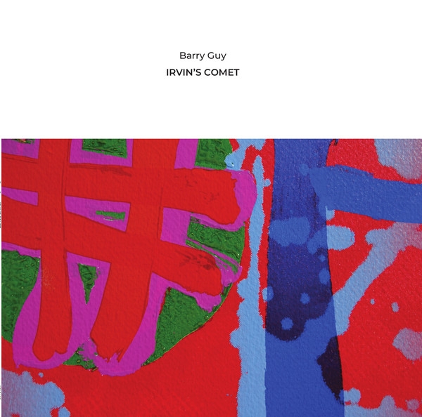 Barry Guy - Irvin's Comet Barry Guy - Irvin's Comet