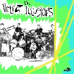 the velvet illusions (record store day 2015 release) - s/t the velvet illusions (record store day 2015 release) - s/t
