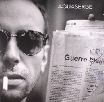 aquaserge - guerre ep aquaserge - guerre ep