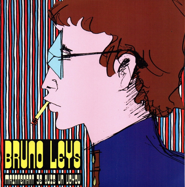 bruno leys - maintenant je suis un voyou bruno leys - maintenant je suis un voyou