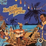 v/a - antilles méchant bateau (deep biguines & gwo-ka from 60's french west-indies) v/a - antilles méchant bateau (deep biguines & gwo-ka from 60's french west-indies)