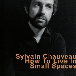 sylvain chauveau - how to live in small spaces sylvain chauveau - how to live in small spaces