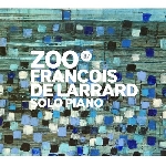 françois de larrard - zoo (solo piano) françois de larrard - zoo (solo piano)