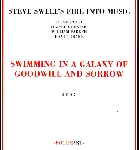 steve swell's fire into music (moondoc - parker - drake) - swimming in a galaxy of goodwill and sorrow steve swell's fire into music (moondoc - parker - drake) - swimming in a galaxy of goodwill and sorrow