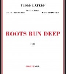 yusef lateef - roots run deep yusef lateef - roots run deep