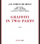 joe morris quartet (davidson - goldstein - butch morris) - graffiti in two parts joe morris quartet (davidson - goldstein - butch morris) - graffiti in two parts