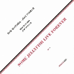 jeff parker - rob mazurek - some jellyfish live forever jeff parker - rob mazurek - some jellyfish live forever