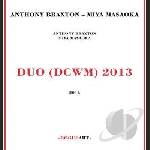 anthony braxton - miya masaoka - duo (dcwm) 2013 anthony braxton - miya masaoka - duo (dcwm) 2013