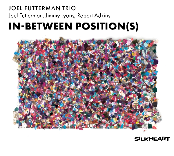 joel futterman trio - in-between position(s) joel futterman trio - in-between position(s)