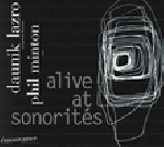 daunik lazro - phil minton - alive at sonorites daunik lazro - phil minton - alive at sonorites