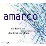 guillaume roy - vincent courtois - claude tchamitchian - amarco guillaume roy - vincent courtois - claude tchamitchian - amarco