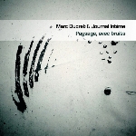 marc ducret & journal intime - paysage, avec bruits marc ducret & journal intime - paysage, avec bruits