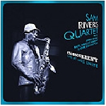 sam rivers quartet - crosscurrent, live at jazz unité sam rivers quartet - crosscurrent, live at jazz unité