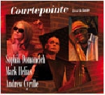 sophia domancich - mark helias - andrew cyrille - courtepointe - live at the sunside sophia domancich - mark helias - andrew cyrille - courtepointe - live at the sunside
