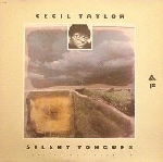 cecil taylor - silent tongues cecil taylor - silent tongues