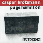 caspar brötzmann - page hamilton - zulu time caspar brötzmann - page hamilton - zulu time