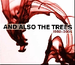 and also the trees - 1980-2005 and also the trees - 1980-2005