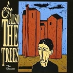 and also the trees - the klaxon and also the trees - the klaxon