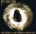 paul dunmall - john edwards - john butcher - hit and run paul dunmall - john edwards - john butcher - hit and run