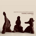 manfred schulze bläser quintett - choral-konzert manfred schulze bläser quintett - choral-konzert