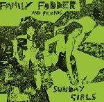 family fodder and friends - sunday girls (director's cut) family fodder and friends - sunday girls (director's cut)