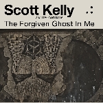 scott kelly and the road home - the forgiven ghost in me scott kelly and the road home - the forgiven ghost in me