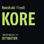 reinhold friedl - zeitkratzer - kore reinhold friedl - zeitkratzer - kore