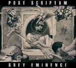 post scriptum - grey eminence post scriptum - grey eminence