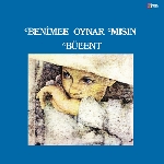bülent - benimle oynar misin? (ltd. 500) bülent - benimle oynar misin? (ltd. 500)