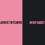 asmus tietchens - in die nacht asmus tietchens - in die nacht