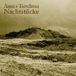 asmus tietchens - nachtstücke asmus tietchens - nachtstücke