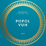popol vuh - the essential album collection vol.1 popol vuh - the essential album collection vol.1