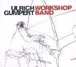 ulrich gumpert workshop band - unter anderem / echos von karolinenhof ulrich gumpert workshop band - unter anderem / echos von karolinenhof