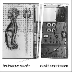 david rosenboom - brainwave music david rosenboom - brainwave music