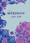 merzbow (masami akita) - lop lop (ltd. box 299 copies) merzbow (masami akita) - lop lop (ltd. box 299 copies)