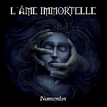 l'ame immortelle - namenlos l'ame immortelle - namenlos