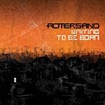 rotersand - waiting to be born rotersand - waiting to be born