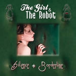 the girl & the robot - silence - borderline the girl & the robot - silence - borderline
