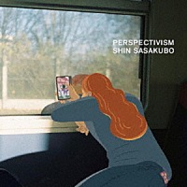 shin sasakubo - perspectivism shin sasakubo - perspectivism