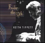 keith tippett - friday the 13th keith tippett - friday the 13th