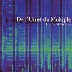 richard pinhas - de l'un et du multiple richard pinhas - de l'un et du multiple
