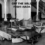 yoshi wada - off the wall yoshi wada - off the wall