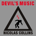 nicolas collins - devil's music nicolas collins - devil's music