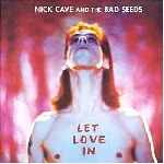 nick cave & the bad seeds - let love in nick cave & the bad seeds - let love in