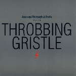 throbbing gristle - journey through a body throbbing gristle - journey through a body