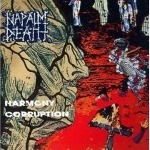 napalm death - harmony corruption napalm death - harmony corruption