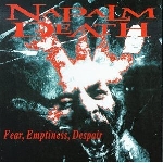 napalm death - fear, emptiness, despair napalm death - fear, emptiness, despair