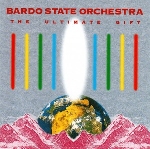 bardo state orchestra (ken hyder) - the ultimate gift bardo state orchestra (ken hyder) - the ultimate gift